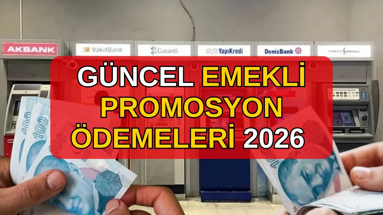 Emekliye 35.000 TL Promosyon? Temmuz 2026 En Yüksek Banka Teklifleri