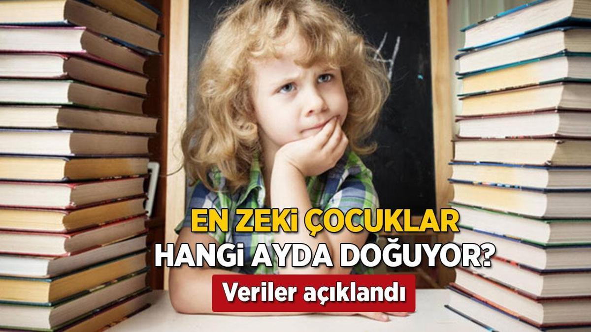 En Zeki Çocuklar Hangi Aylarda Doğuyor? Harvard Araştırması Açıkladı